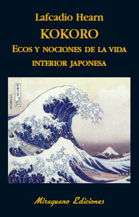 Kokoro Ecos Y Nociones De La Vida Interior Japonesa