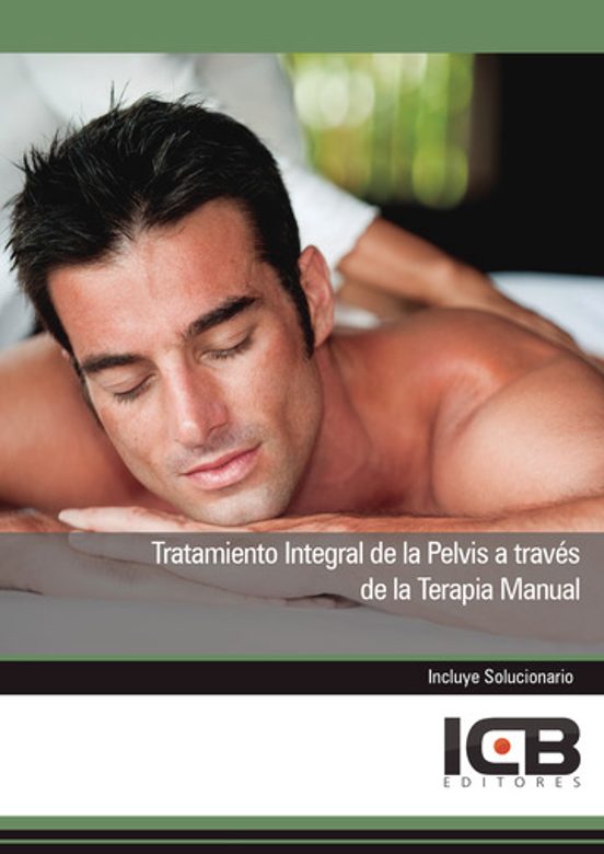 Tratamiento Integral de la Pelvis a Través de la Terapia Manual