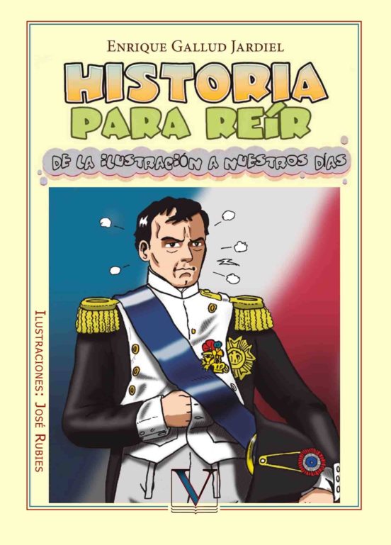 Historia Para Reír. De La Ilustración A Nuestros Días