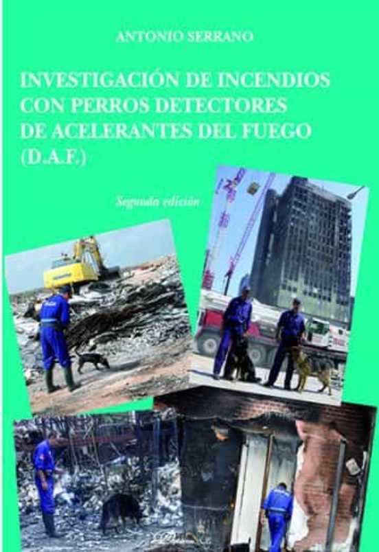 Investigación De Incendios Con Perros Detectores De Acelerantes Del Fuego