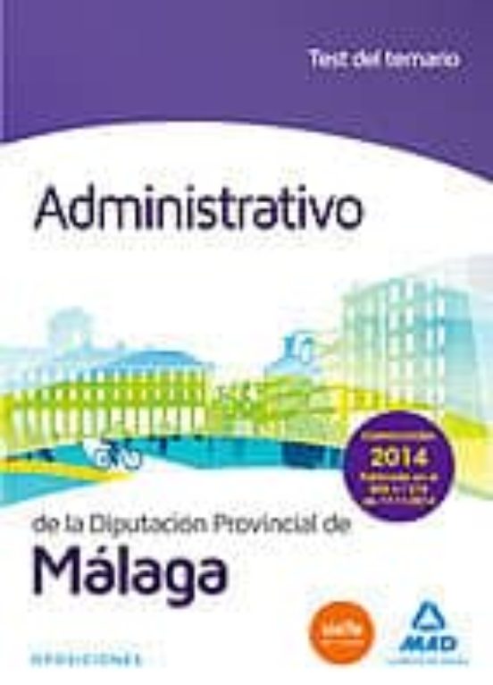 Administrativo De La Diputación De Málaga. Test Del Temario