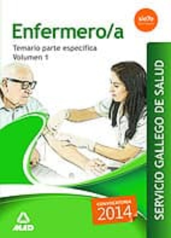 Enfermero/a Del Servicio Gallego De Salud. Temario Parte Especifica Volumen 1