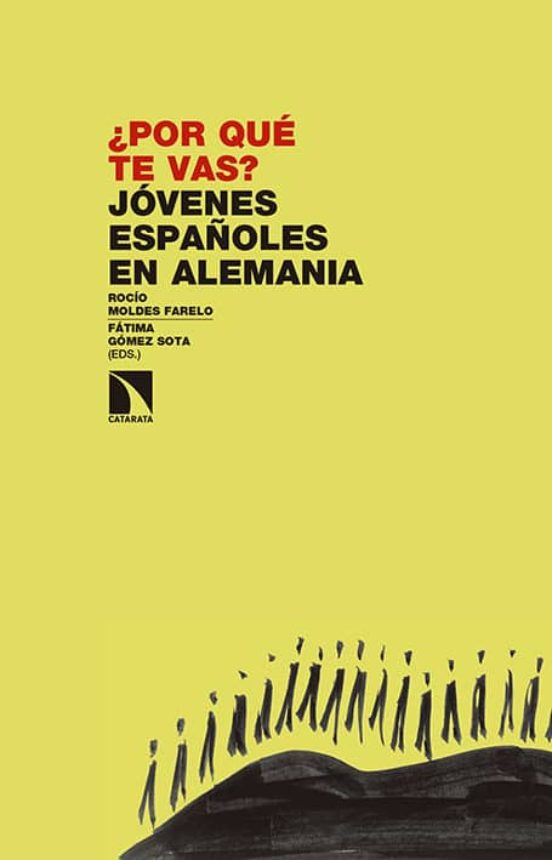 ¿por Qué Te Vas? Jóvenes Españoles En Alemania