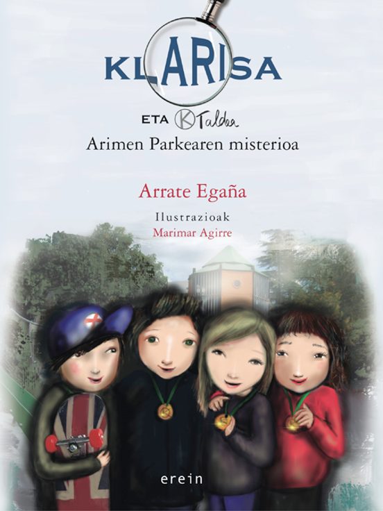 Klarisa eta K Taldea. Arimen Parkearen misterioa