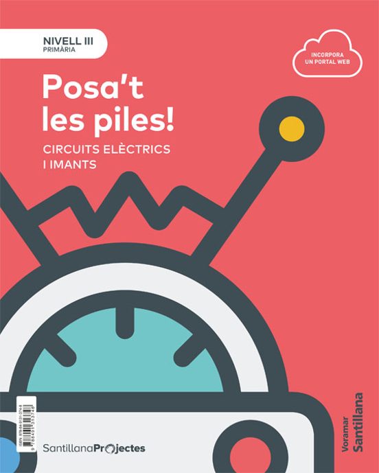 Nivell Iii Pri Posa T Les Piles!. Circuits Electrics I Imants 5º Educa