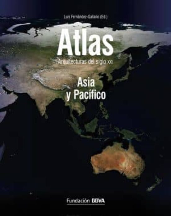 Atlas Arquitecturas Del Siglo Xxi. Asia Y Pacifico