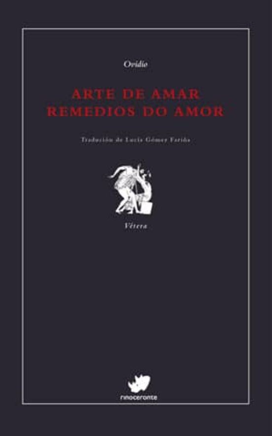 Arte De Amar. Remedios Do Amor