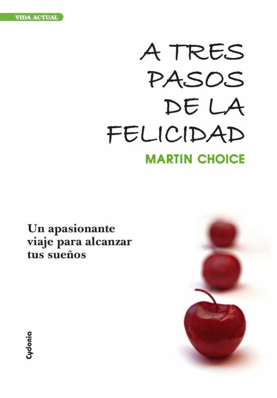 A Tres Pasos De La Felicidad