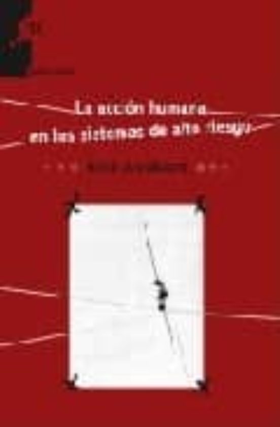 La Accion Humana En Los Sistemas De Alto Riesgo