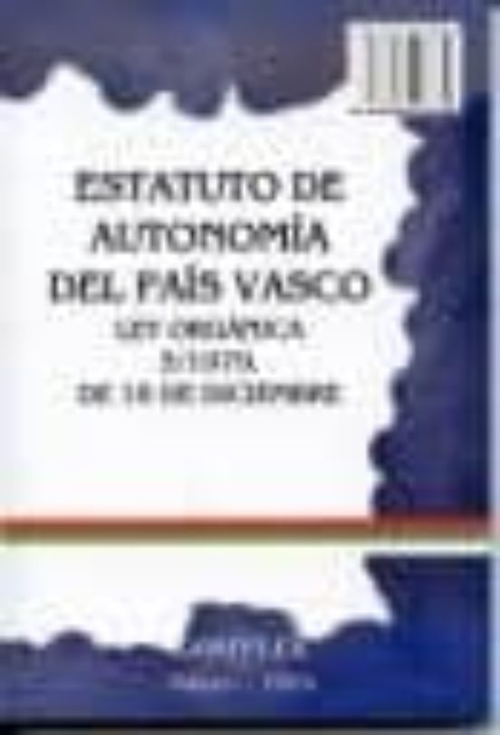Autonomia Del Pais Vasco Ley Organica 3/1979 De 18 De Diciembre