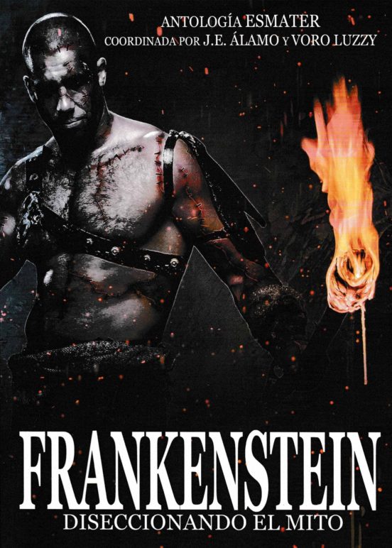 Frankenstein. Diseccionando El Mito