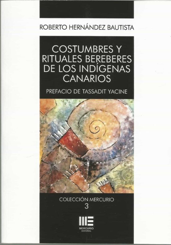 Costumbres Y Rituales Bereberes De Los Indigenas Canarios