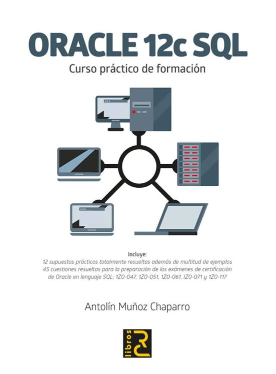 Oracle 12c SQL. Curso Práctico De Formación