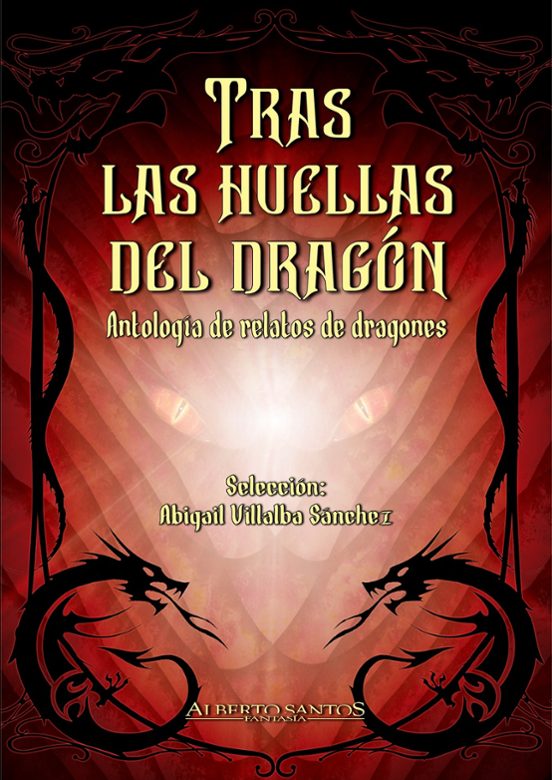 Tras Las Huellas Del Dragón. Antología De Relatos De Dragones