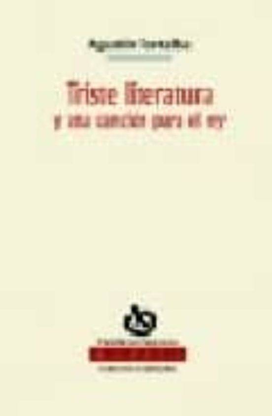Triste Literatura Y Una Cancion Para El Rey