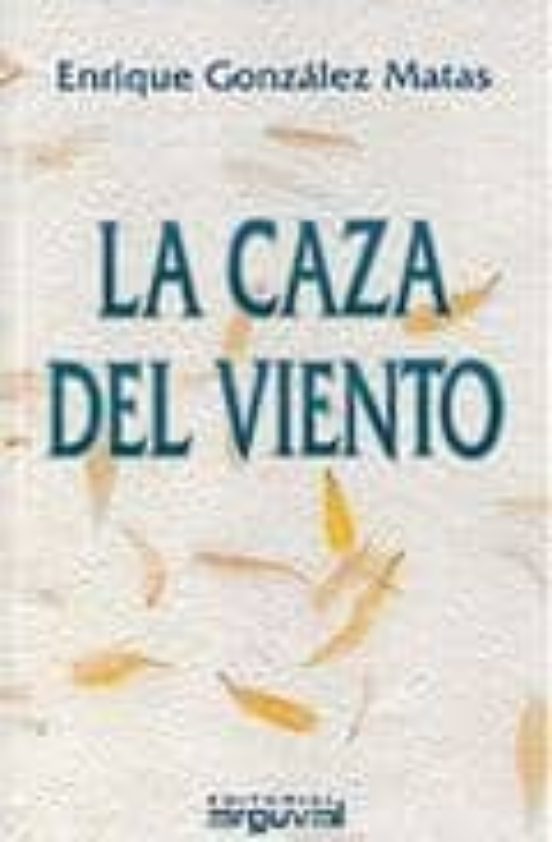 La Caza Del Viento