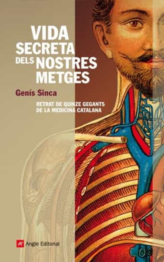 Vida Secreta Dels Nostres Metges: Retrat De Quinze Gegants De La Medic