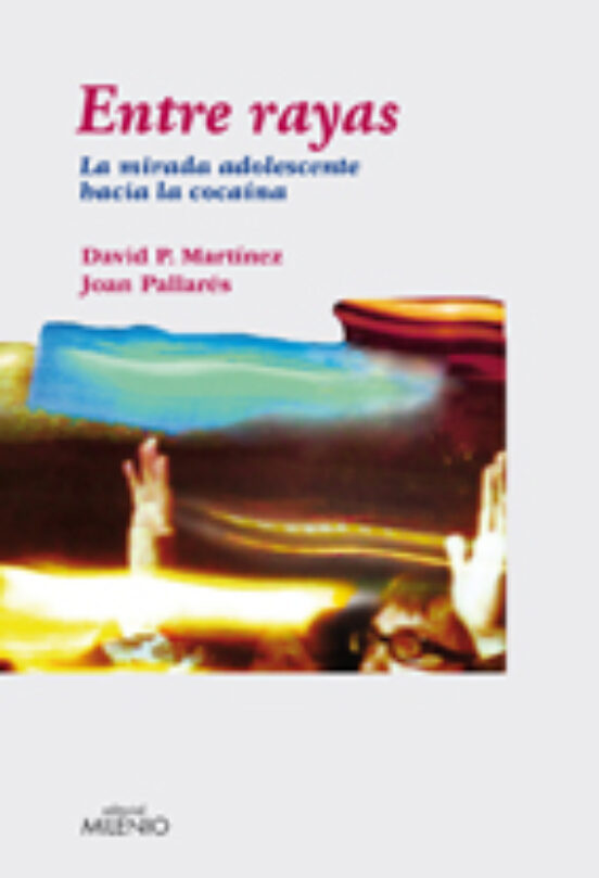 Entre Rayas. La Mirada Adolescente Hacia La Cocaina