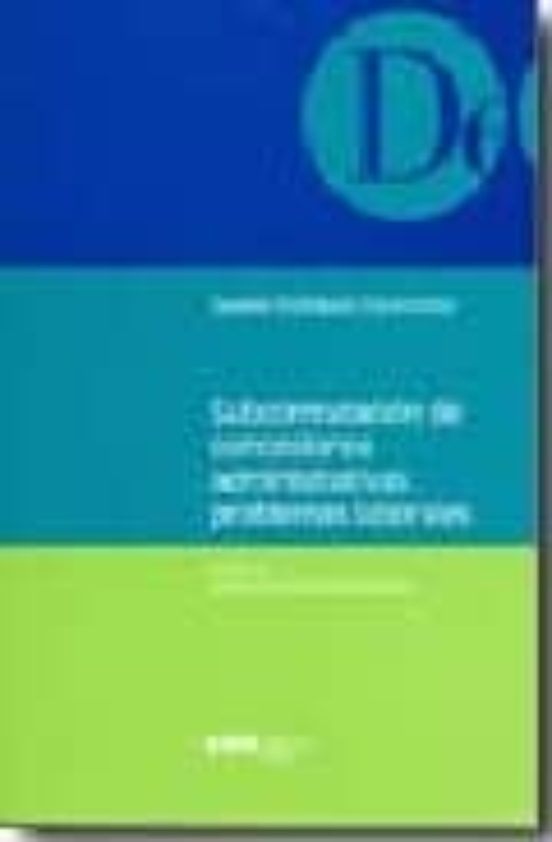 Subcontratacion De Concesiones Administrativas: Problemas Laboral Es