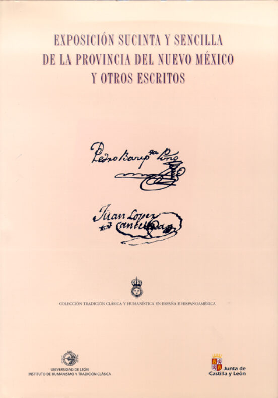Exposición Sucinta Y Sencilla De La Provincia Del Nuevo México Y Otros Escritos
