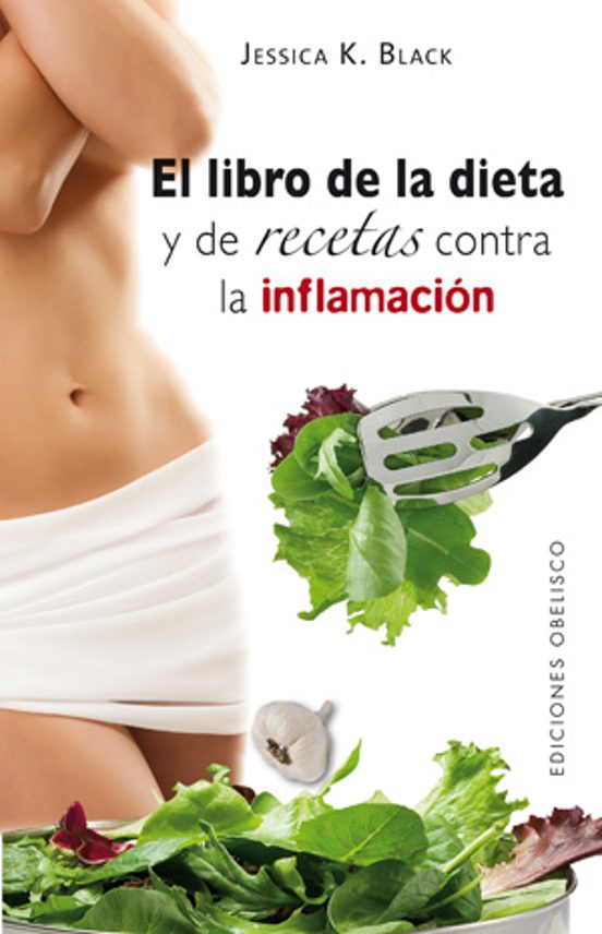 El Libro De La Dieta Y Las Recetas Contra La Inflamación