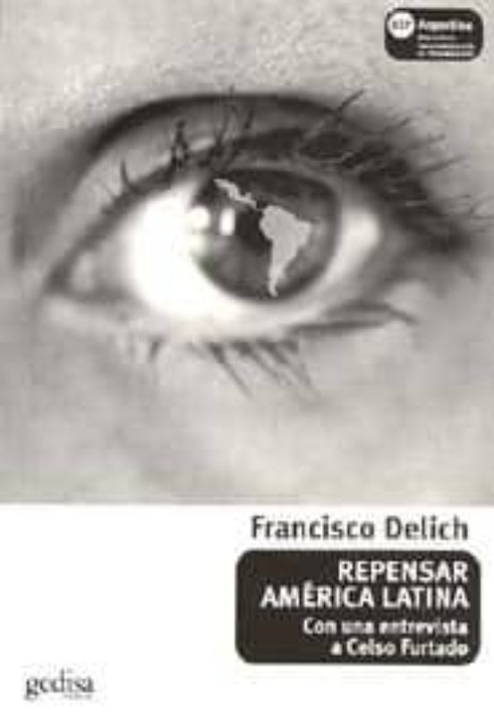 Repensar America Latina_con Una Entrevista A Celso Furtado