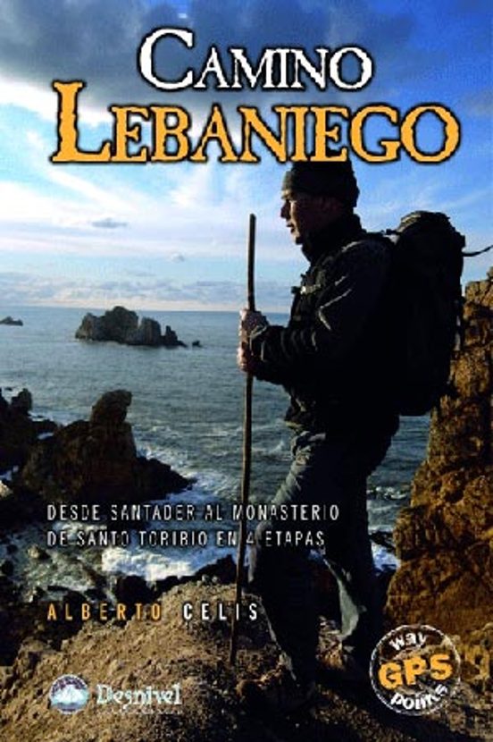 Camino Lebaniego Desde Santander al Monasterio de Santo Toribio en 4 e