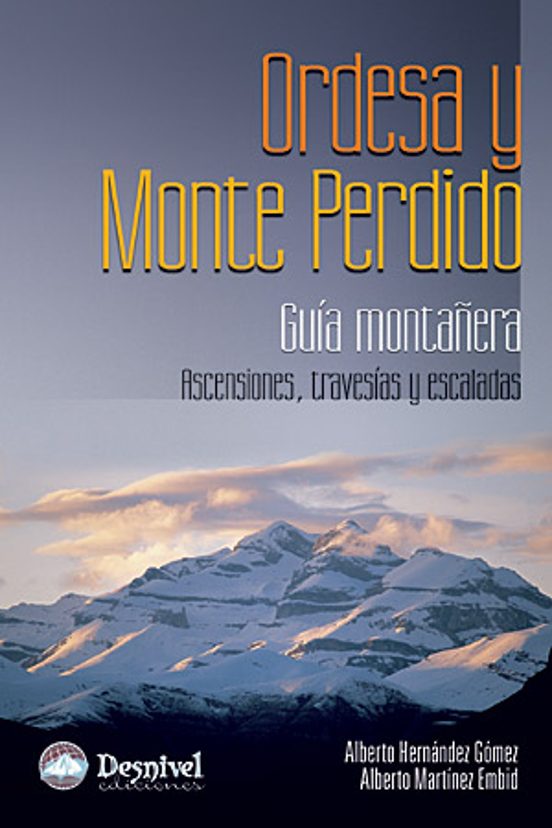 Ordesa Y Monte Perdido: Guia Montañera Ascensiones Travesias E Scalada