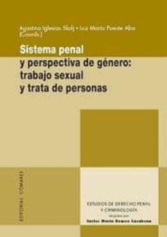 Sistema Penal Y Perspectiva De Genero: Trabajo Sexual Y Trata De Perso