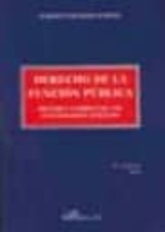 Derecho De La Funcion Publica: Regimen Juridico De Los Funcionari Os P
