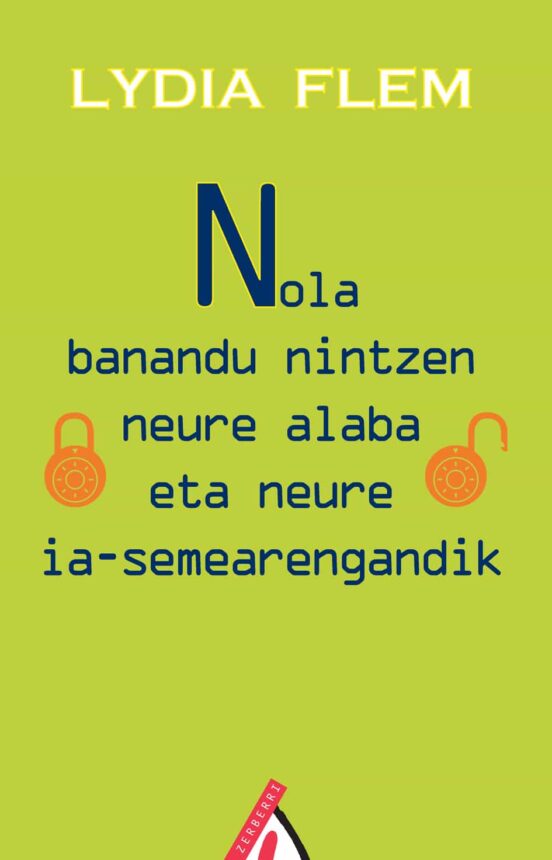 Nola Banandu Ninzen Neure Alaba Eta Neure Ia Semearengandik