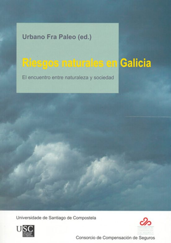 Riesgos Naturales En Galicia: El Encuentro Entre Naturaleza Y Soc Ieda