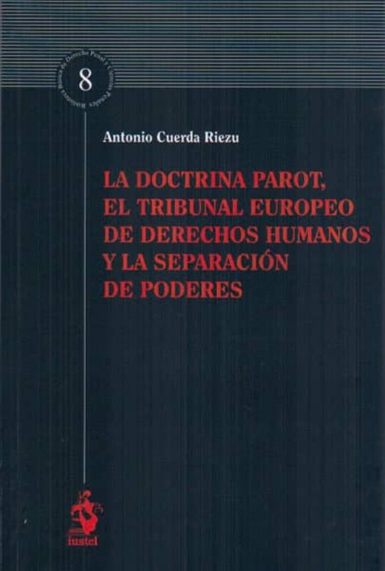 Doctrina Parot El Tribunal Europeo De Derechos Humanos Y La Sepa Ració