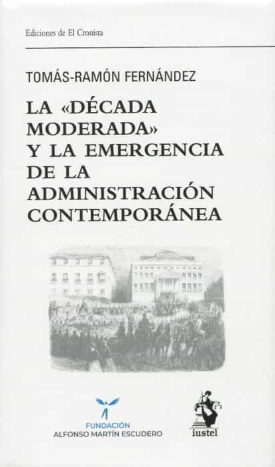La Década Moderada Y La Emergencia De La Administración Contemporánea