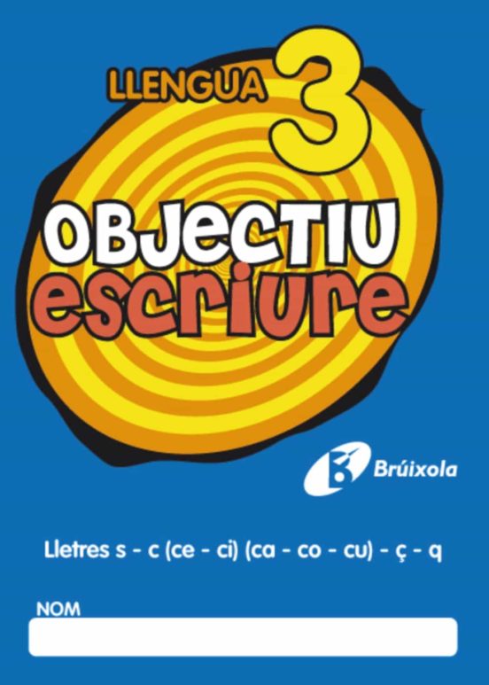 Objectiu Escriure 3 Lletres S -c -ç-q