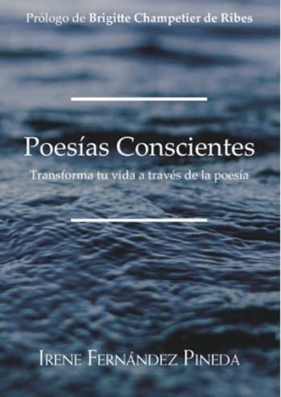 Poesias Conscientes: Transforma Tu Vida A Traves De La Poesía
