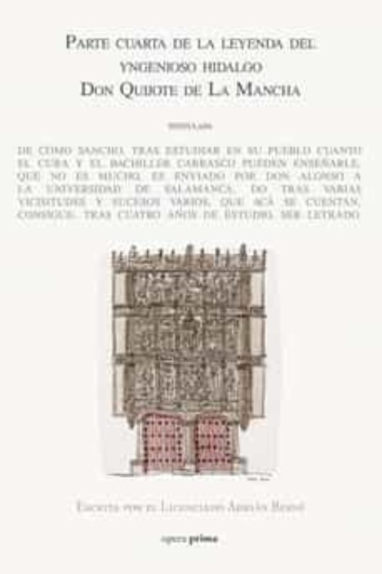 Parte Cuarta De La Leyenda Del Yngenioso Hidalgo Don Quijote De La Mancha