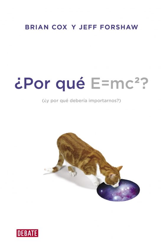 ¿por Que E=mc2? ¿y Por Que Deberia Importarnos?