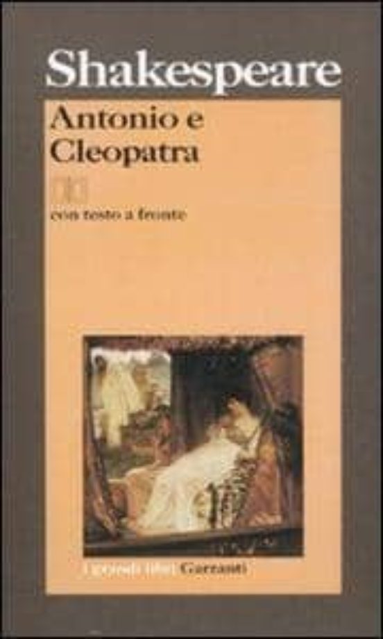 Antonio E Cleopatra. Testo Inglese A Fronte
