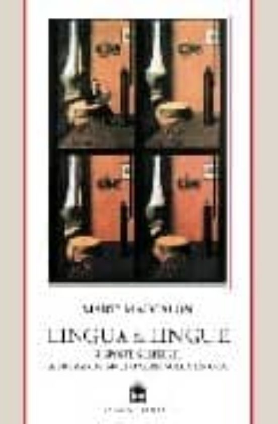 Lingua & Lingue: Risposte Semiserie A Domande Molto Serie Sulla L Ingu