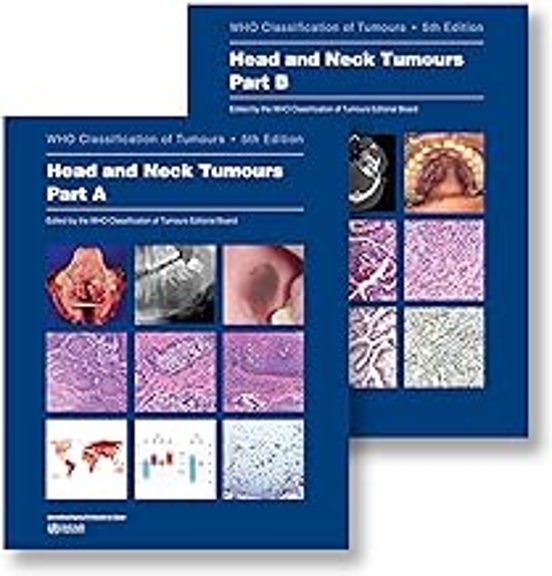 Head And Neck Tumours: Who Classification Of Tumours