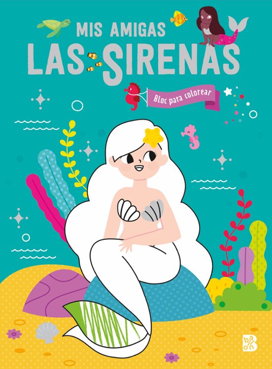 Mis Amigas Las Sirenas - Bloc Para Colorear
