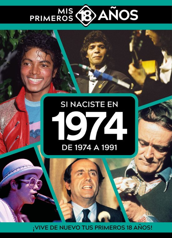 Si Naciste En 1974: De 1974 A 1991
