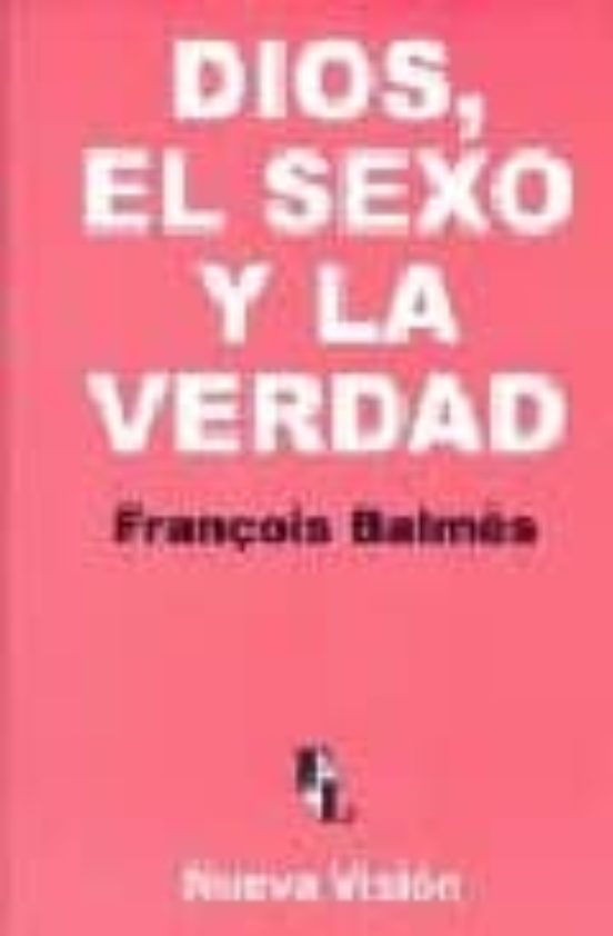Dios El Sexo Y La Verdad