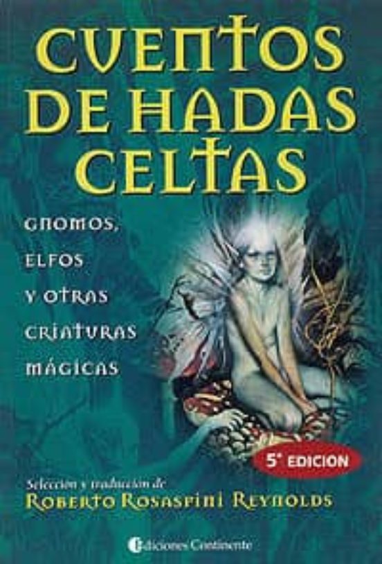 Cuentos De Hadas Celtas: Gnomos Elfos Y Otras Criaturas Magicas
