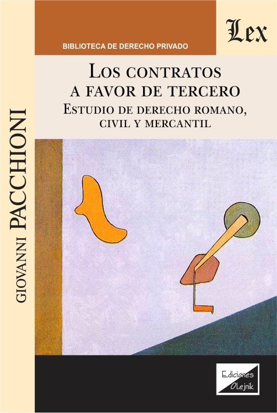 Los Contratos A Favor De Tercero: Estudio De Derecho Romano Civil Y Me