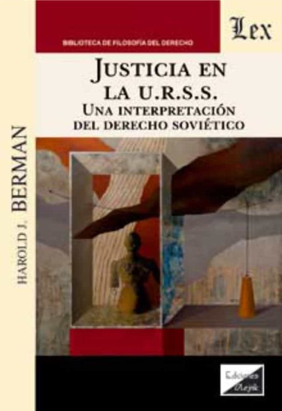 Justicia En La Urss. Una Interpretacion Del Derecho Sovietico