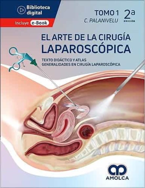 El Arte De La Cirugía Laparoscópica Básica. Texto Didáctico Y Atlas. T