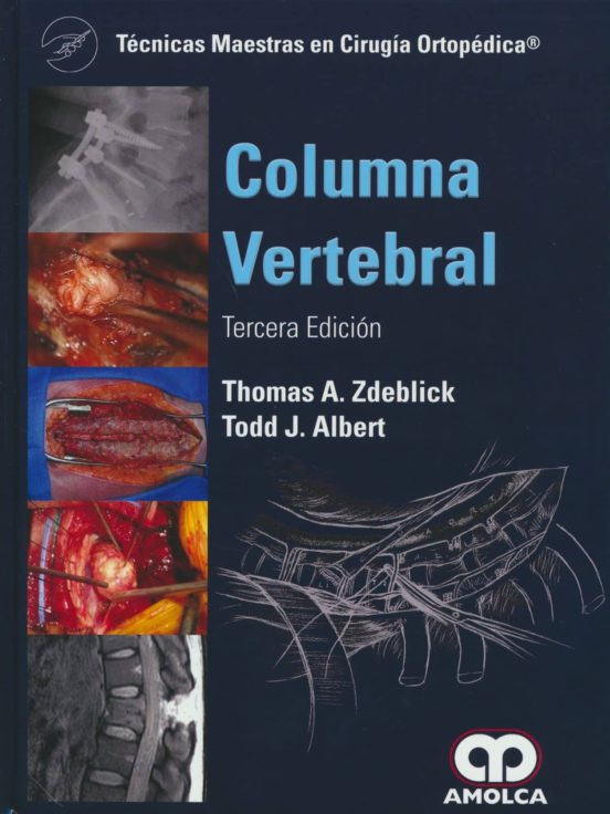 Técnicas Maestras En Cirugía Ortopédica. Columna Vertebral