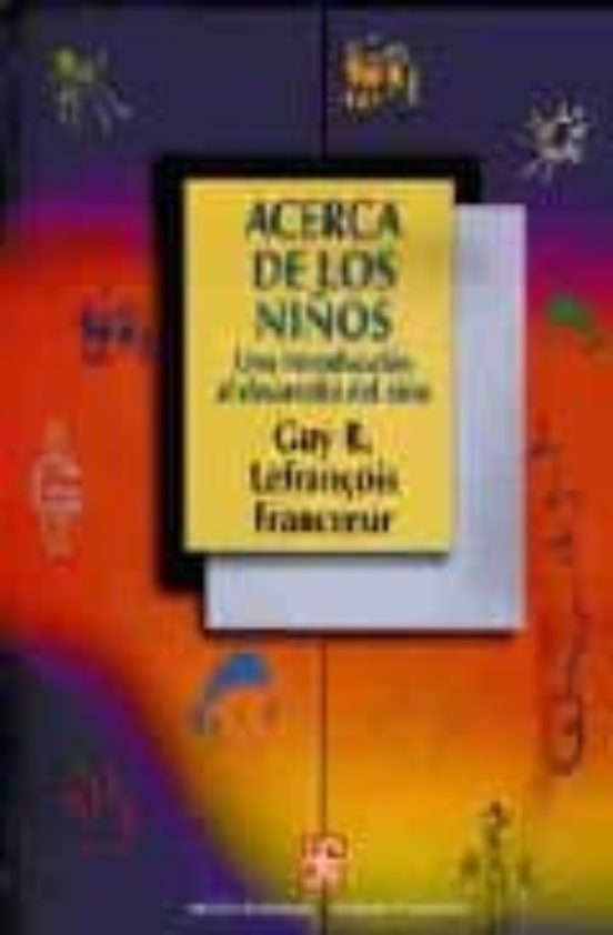 Acerca de los Niños: Una Introduccion al Desarrollo del Niño